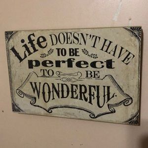 “Life doesn’t have to be perfect to be wonderful”